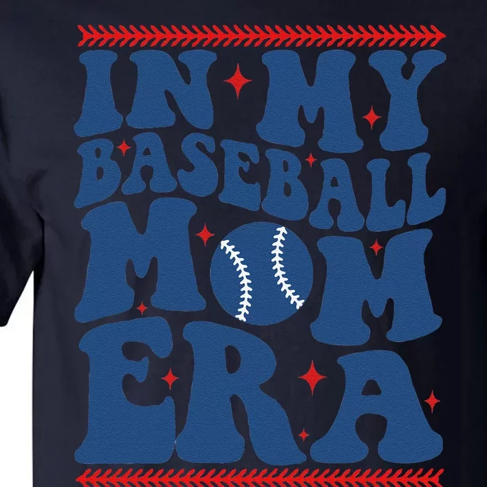 In My Baseball Mom Era Groovy Baseball Mom Team MotherS Day Tall T-Shirt