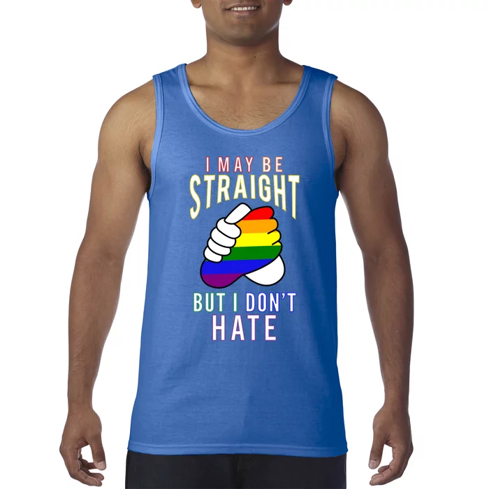 I May Be Straight But I Dont Hate Gay Friendly Cool Gift Tank Top