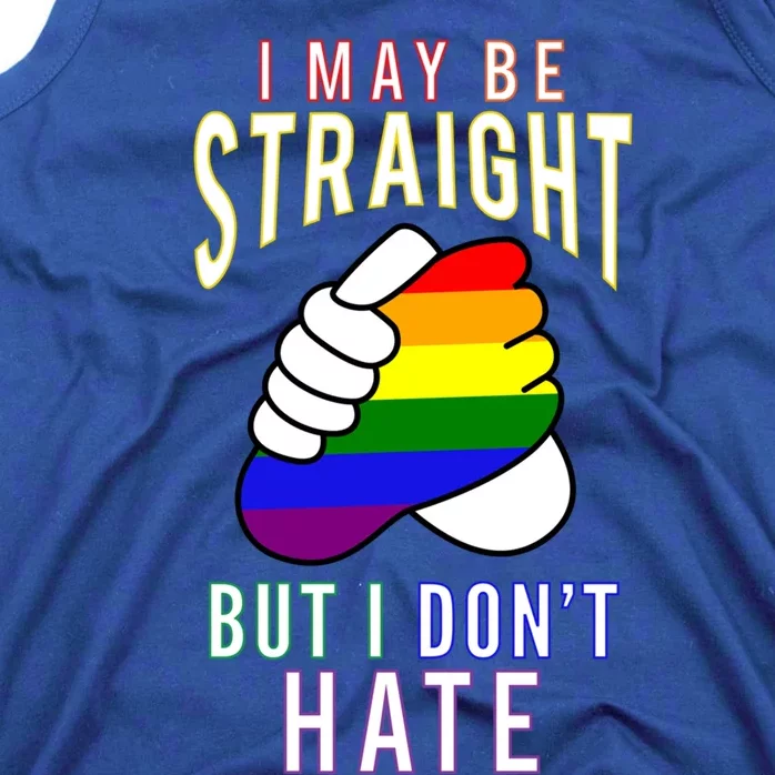 I May Be Straight But I Dont Hate Gay Friendly Cool Gift Tank Top