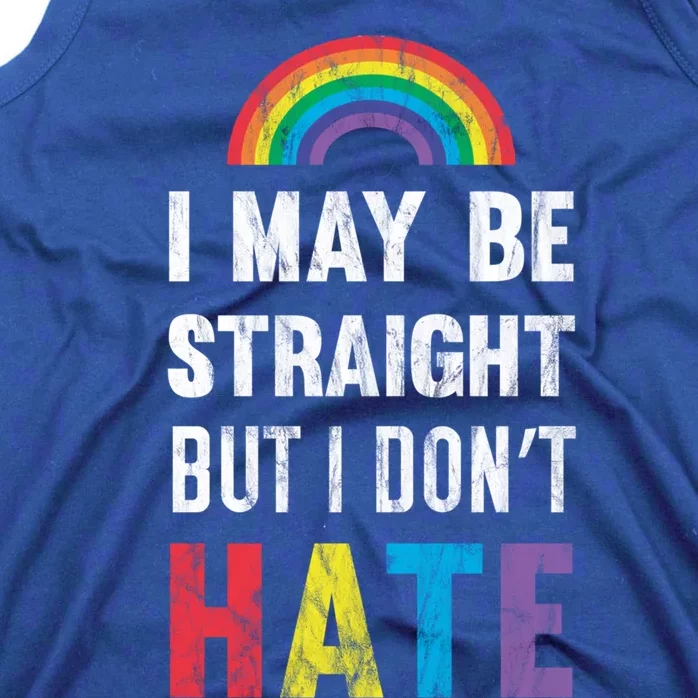 I May Be Straight But I Dont Hate Lgbt Support Great Gift Tank Top