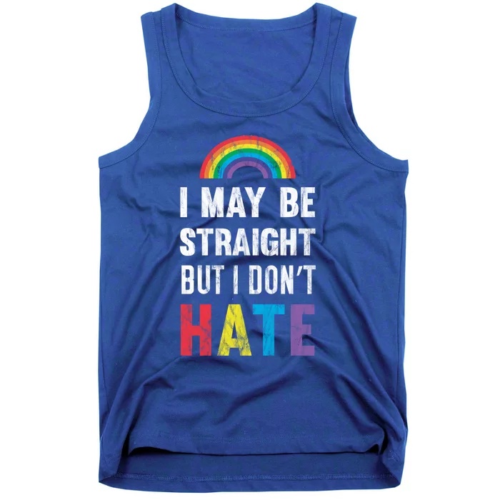 I May Be Straight But I Dont Hate Lgbt Support Great Gift Tank Top