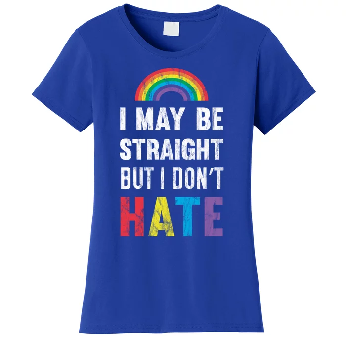 I May Be Straight But I Dont Hate Lgbt Support Great Gift Women's T-Shirt