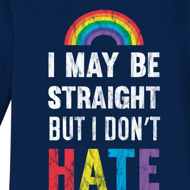 I May Be Straight But I Dont Hate Lgbt Support Great Gift Baby Long Sleeve Bodysuit