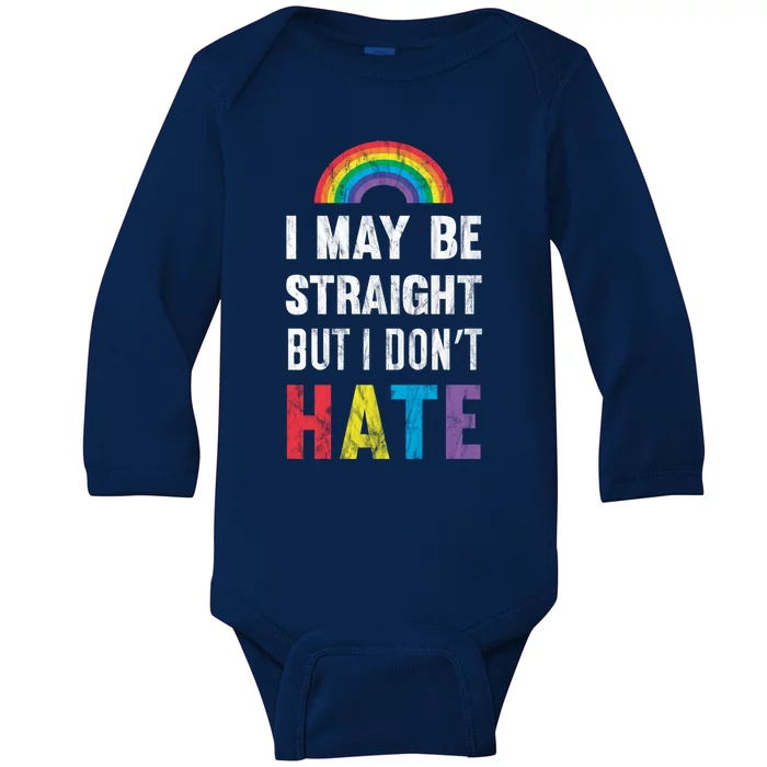 I May Be Straight But I Dont Hate Lgbt Support Great Gift Baby Long Sleeve Bodysuit