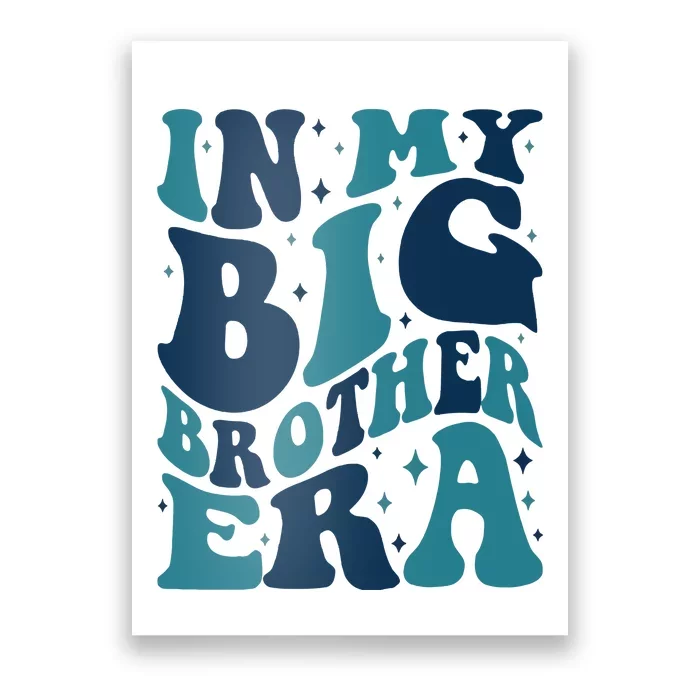 In My Big Brother Era Family Brother Poster