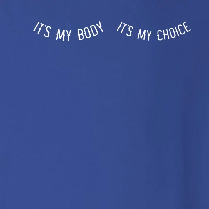 It's My Body It's My Choice Feminist Feminism Up Gift Toddler Long Sleeve Shirt