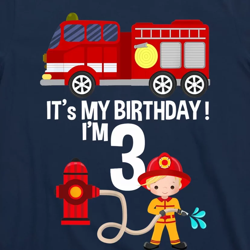 It's my birthday Fire Truck Fireman 3 Birthday Boy T-Shirt