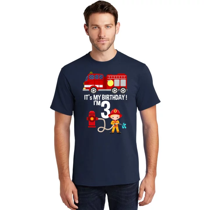 It's my birthday Fire Truck Fireman 3 Birthday Boy Tall T-Shirt