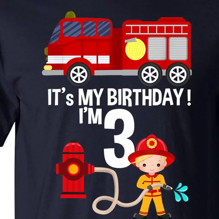 It's my birthday Fire Truck Fireman 3 Birthday Boy Tall T-Shirt