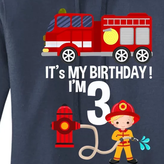 It's my birthday Fire Truck Fireman 3 Birthday Boy Women's Pullover Hoodie