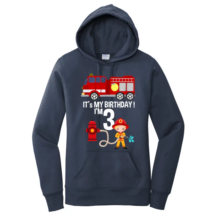 It's my birthday Fire Truck Fireman 3 Birthday Boy Women's Pullover Hoodie