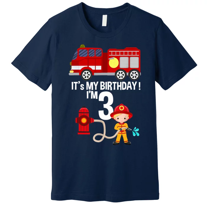 It's my birthday Fire Truck Fireman 3 Birthday Boy Premium T-Shirt