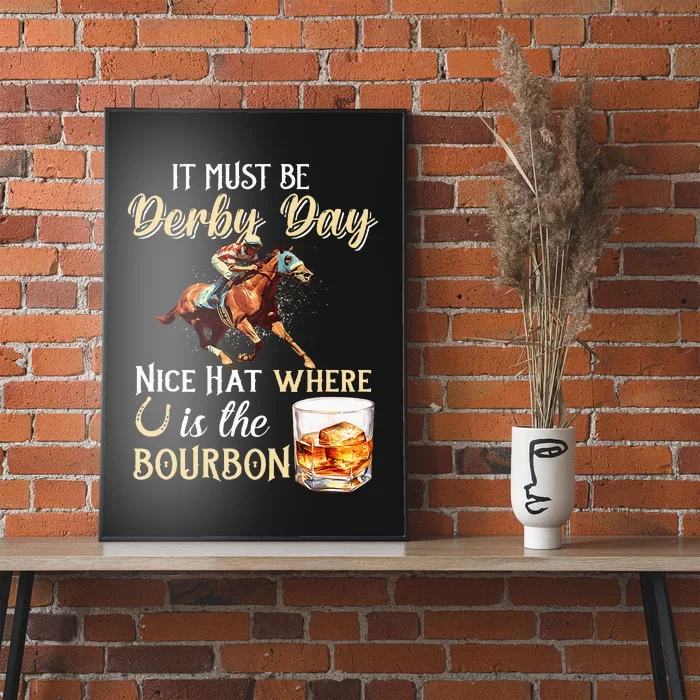 ItS Must Be Derby Day Bourbon Horse Racing Poster