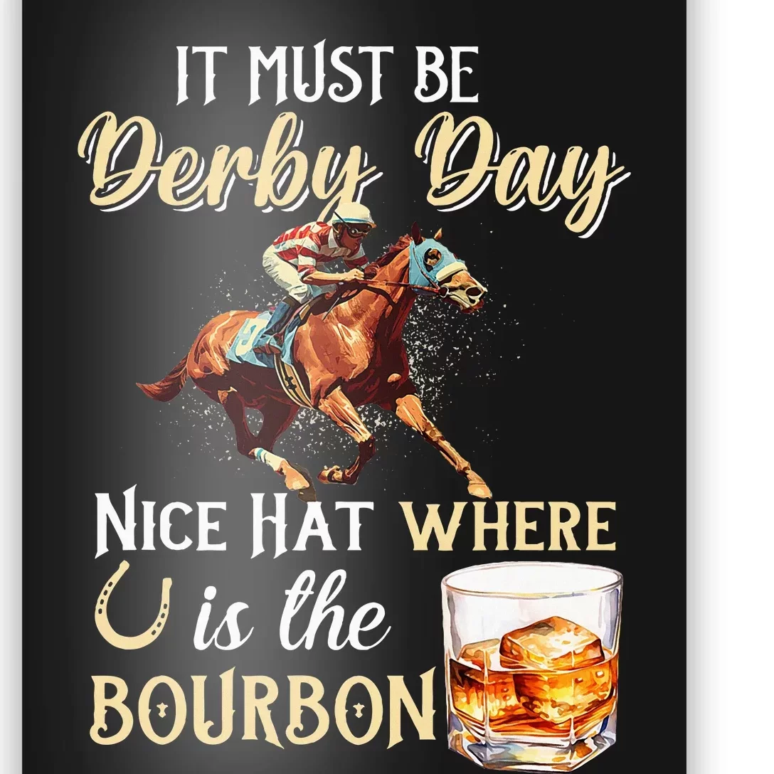 ItS Must Be Derby Day Bourbon Horse Racing Poster