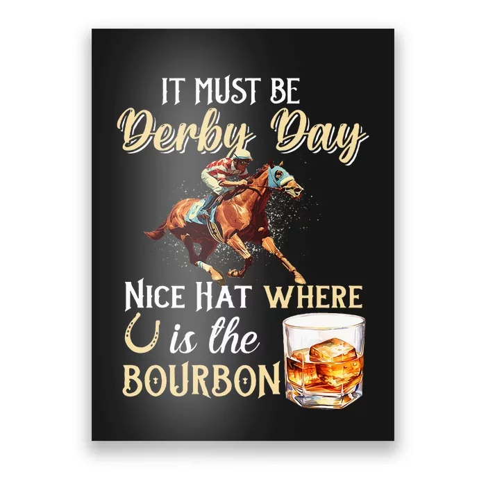 ItS Must Be Derby Day Bourbon Horse Racing Poster