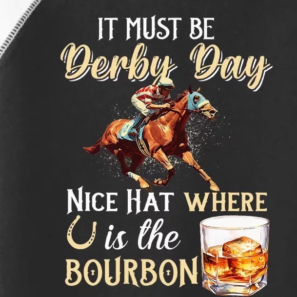 ItS Must Be Derby Day Bourbon Horse Racing Toddler Fine Jersey T-Shirt