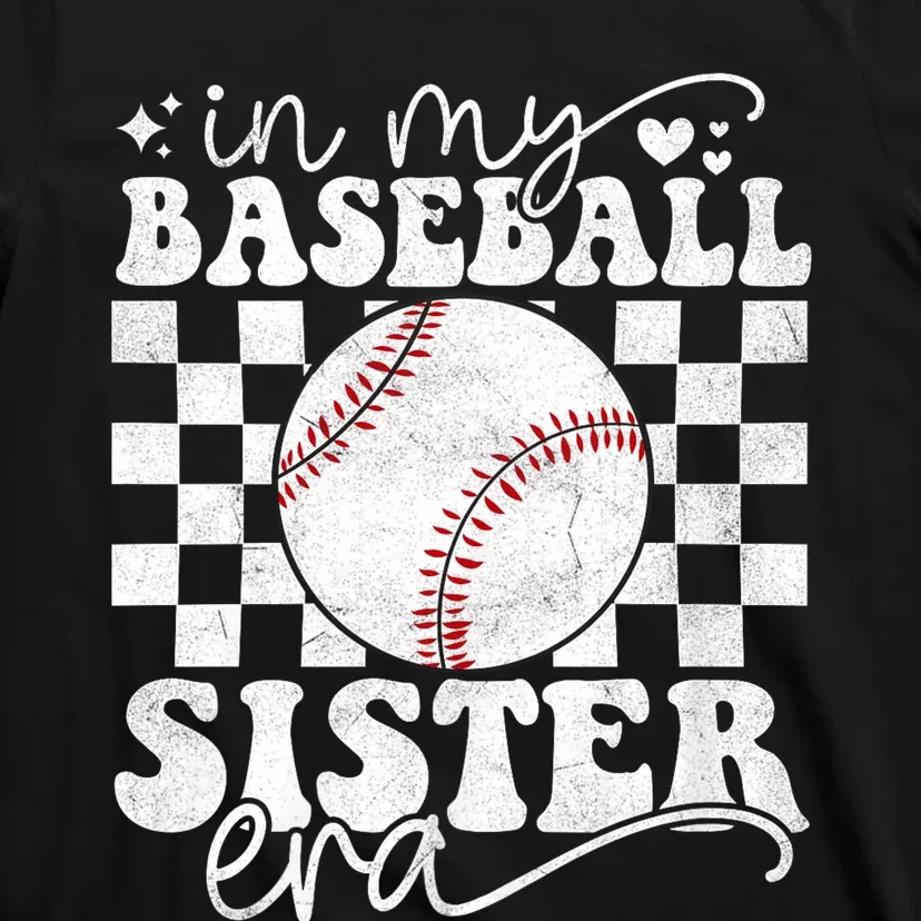 In My Baseball Sister Era Baseball Sister T-Shirt