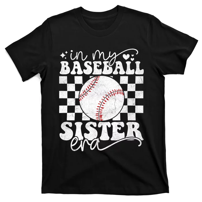 In My Baseball Sister Era Baseball Sister T-Shirt