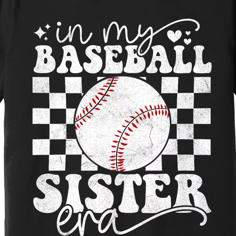 In My Baseball Sister Era Baseball Sister Premium T-Shirt