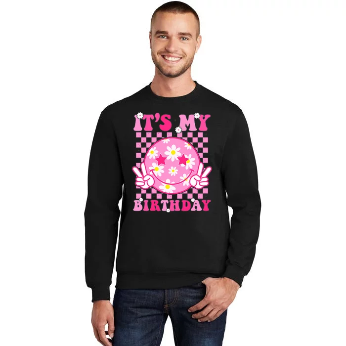 Its My Birthday Groovy Birthday Smile Face Girl Women Tall Sweatshirt