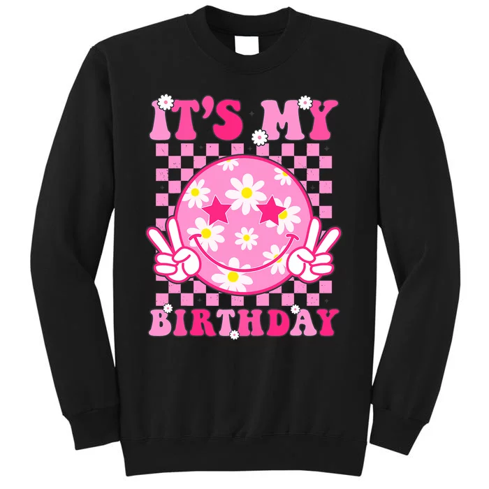 Its My Birthday Groovy Birthday Smile Face Girl Women Tall Sweatshirt