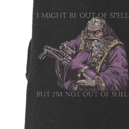 I Might Be Out Of Spells But IM Not Out Of Shells Doggie 3-End Fleece Hoodie