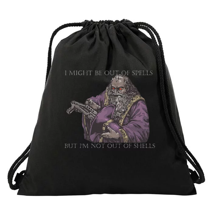 I Might Be Out Of Spells But IM Not Out Of Shells Drawstring Bag