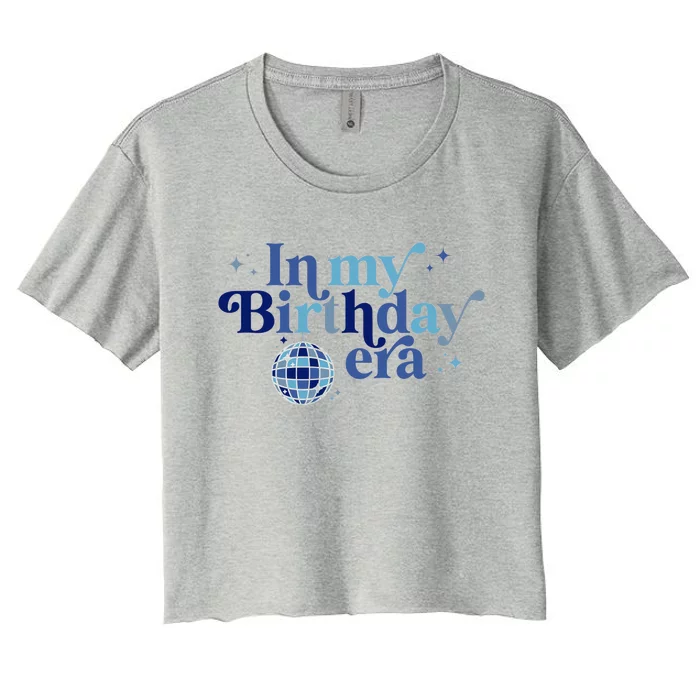 In My Birthday Era Women's Crop Top Tee