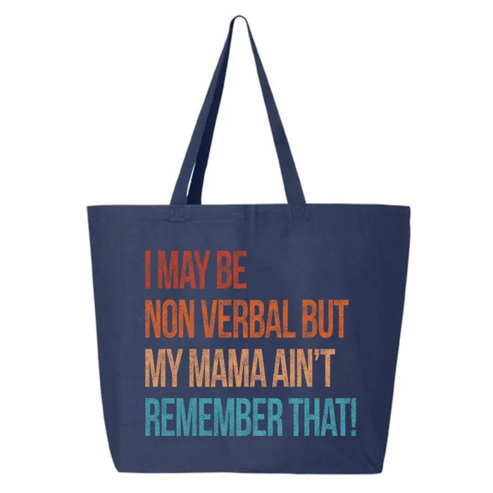 I May Be Non Verbal But My Mama Ain't Remember That Autism Gift 25L Jumbo Tote