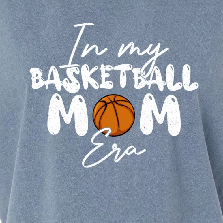 In My Basketball Mom Era Funny Lover Mom Basketball Player Meaningful Gift Garment-Dyed Women's Muscle Tee