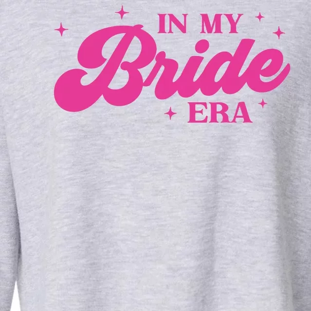 In My Bride Era Wedding Funny Cropped Pullover Crew