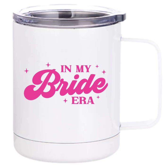 In My Bride Era Wedding Funny Front & Back 12oz Stainless Steel Tumbler Cup