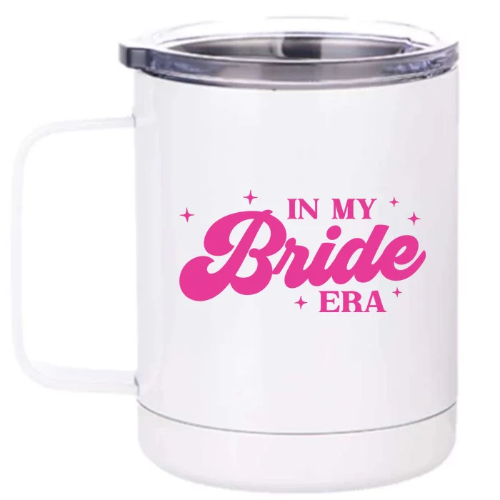 In My Bride Era Wedding Funny Front & Back 12oz Stainless Steel Tumbler Cup