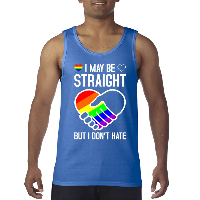 I May Be Straight But I Dont Hate Lgbtq Pride Ally Gift Tank Top