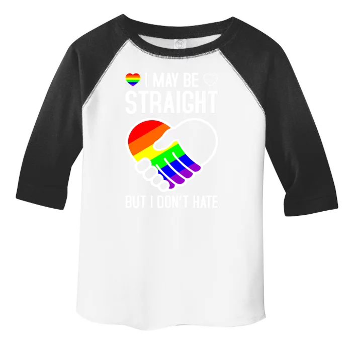 I May Be Straight But I Dont Hate Lgbtq Pride Ally Gift Toddler Fine Jersey T-Shirt