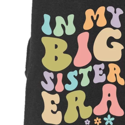 In My Big Sister Era Groovy Cute Big Sis Doggie 3-End Fleece Hoodie