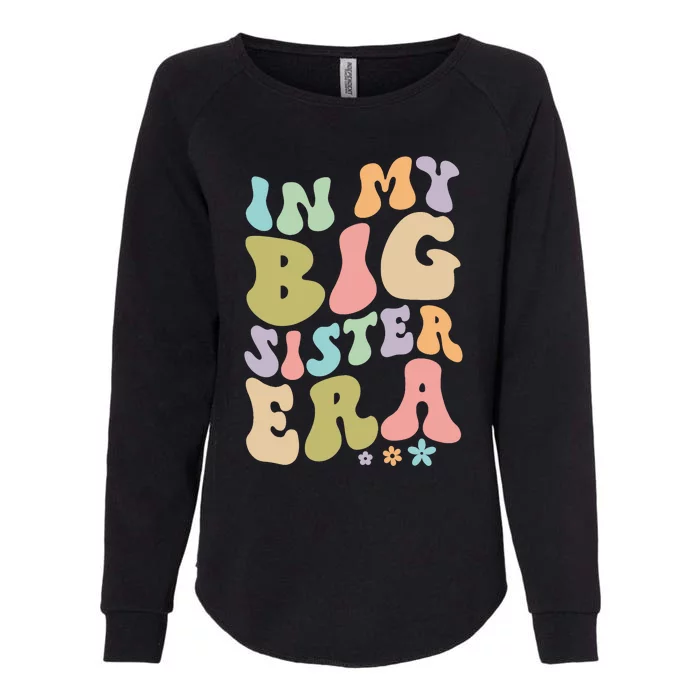 In My Big Sister Era Groovy Cute Big Sis Womens California Wash Sweatshirt