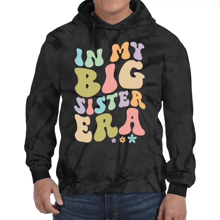 In My Big Sister Era Groovy Cute Big Sis Tie Dye Hoodie