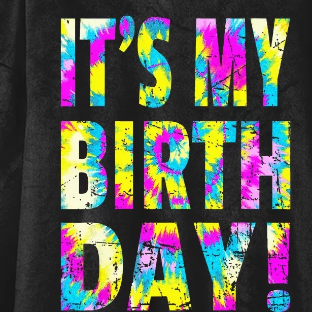 Its My Birthday Retro Tie Dye Birthday Party Celebration Hooded Wearable Blanket