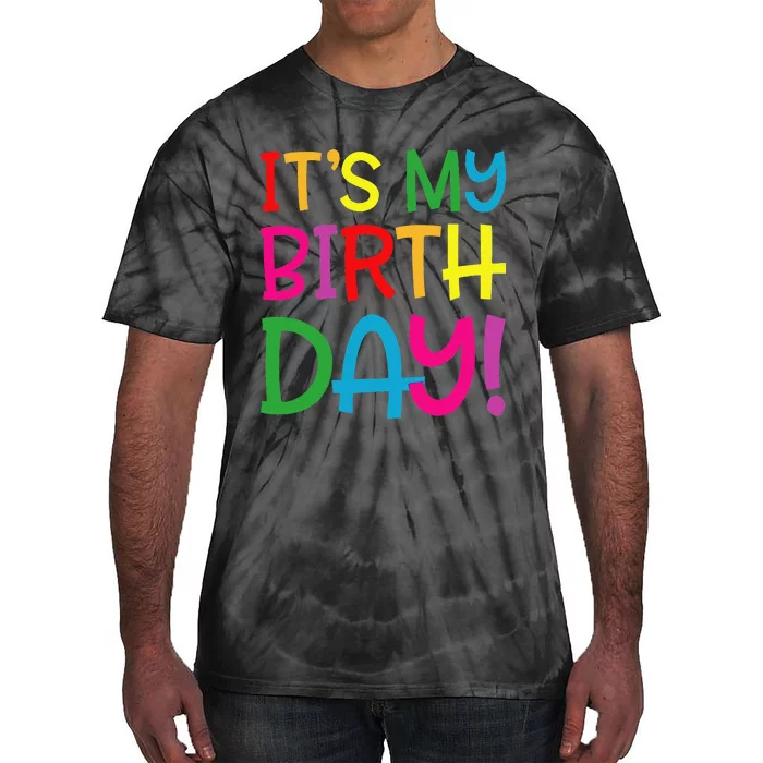 It's My Birthday For , Ns, Birthday Gift Tie-Dye T-Shirt