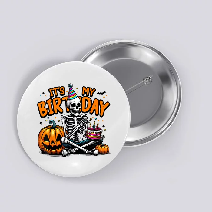 ItS My Birthday Skeleton Happy Halloween Birthday Party Button