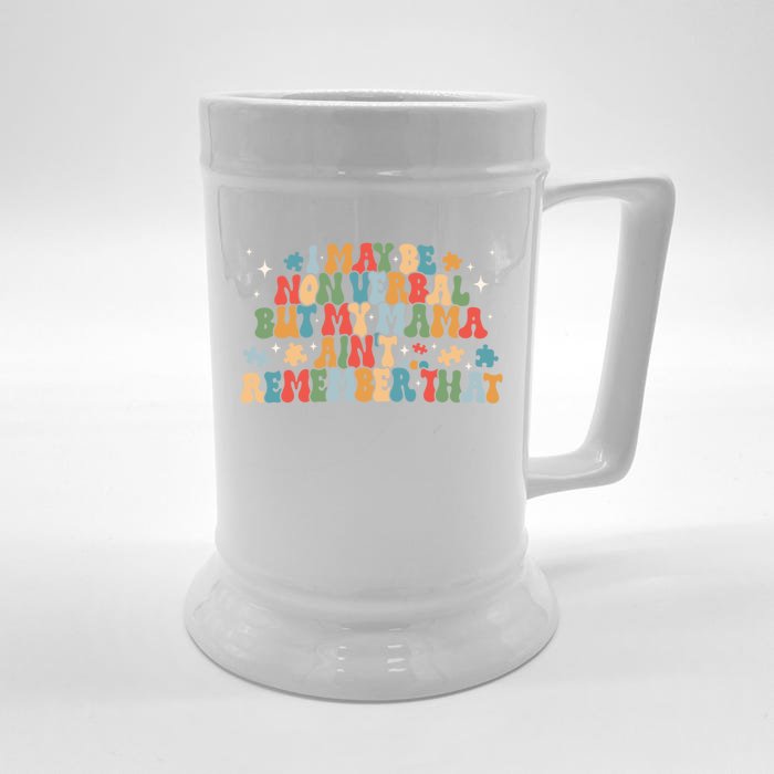 I May Be Non Verbal But My Mama AinT Remember That Autism Gift Front & Back Beer Stein