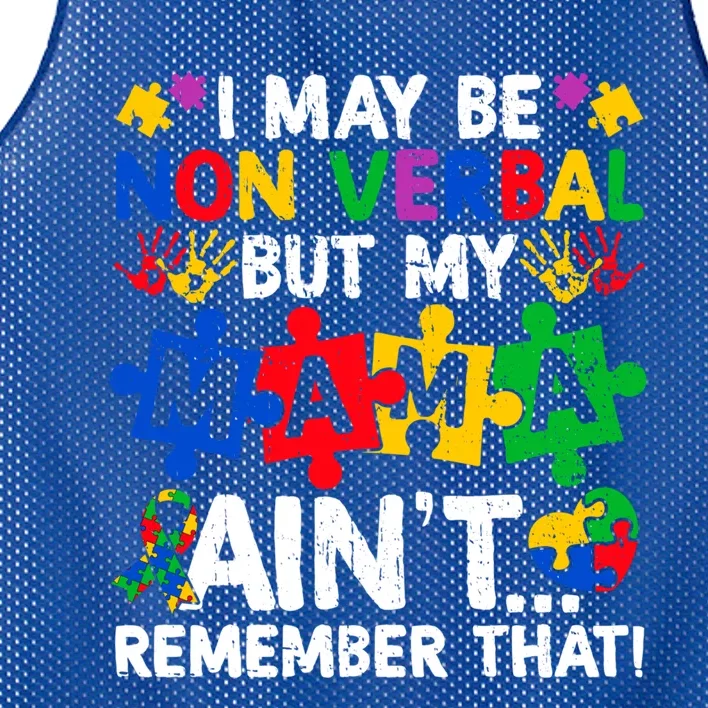 I May Be Non Verbal But My Mama AinT Remember That Gift Mesh Reversible Basketball Jersey Tank