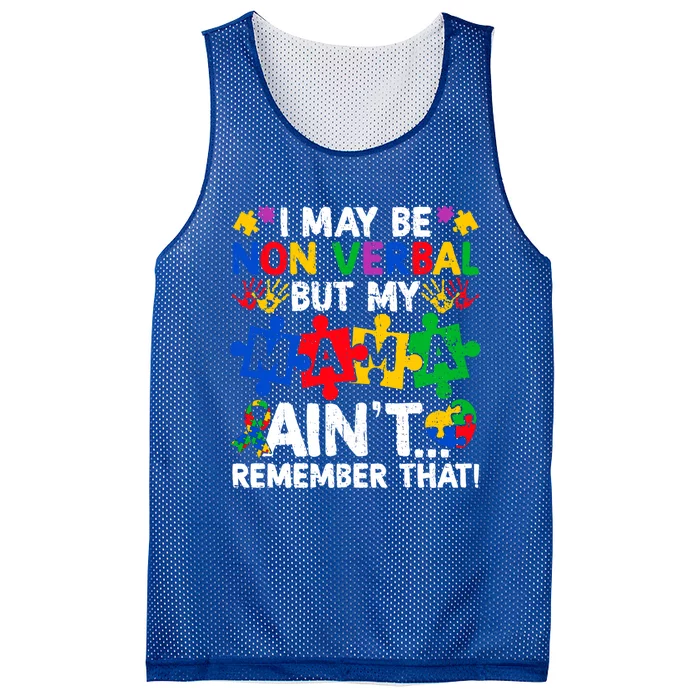 I May Be Non Verbal But My Mama AinT Remember That Gift Mesh Reversible Basketball Jersey Tank