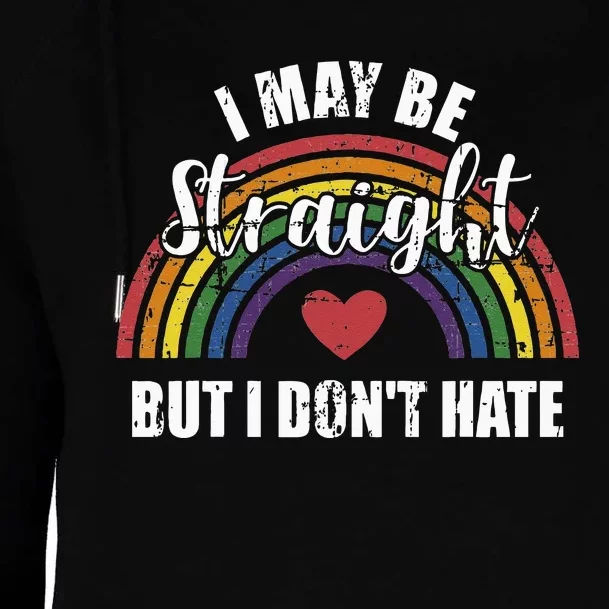 I May Be Straight But Not Hate Rainbow Flag Pride Month Womens Funnel Neck Pullover Hood