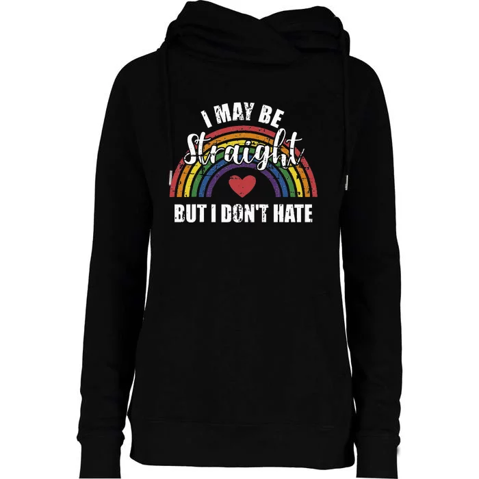 I May Be Straight But Not Hate Rainbow Flag Pride Month Womens Funnel Neck Pullover Hood