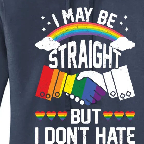 I May Be Straight But I Dont Hate Lgbtq Supporter Rainbow Gift Women's Pullover Hoodie