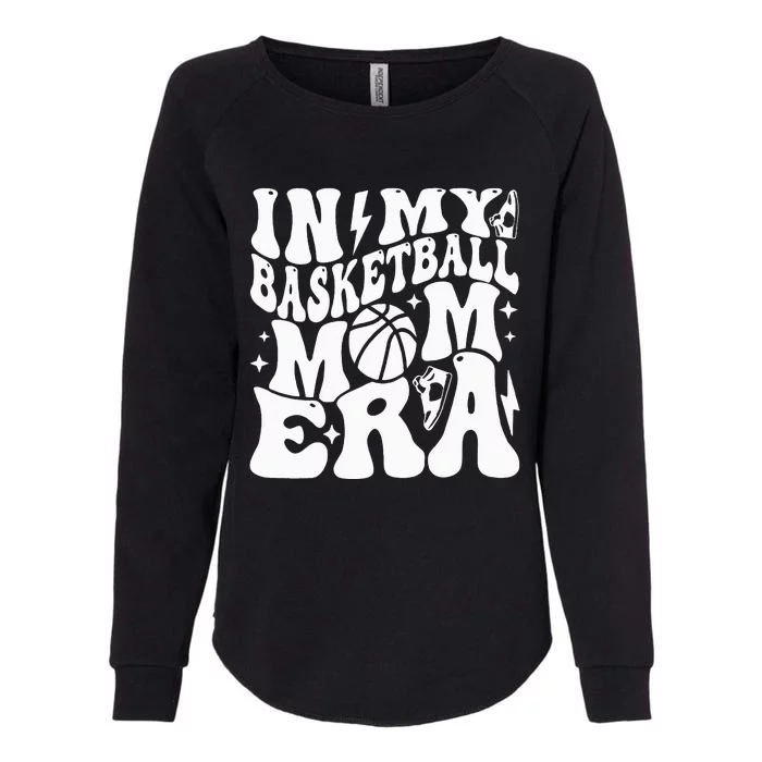 In My Basketball Mom Era Mother’s Day Womens California Wash Sweatshirt