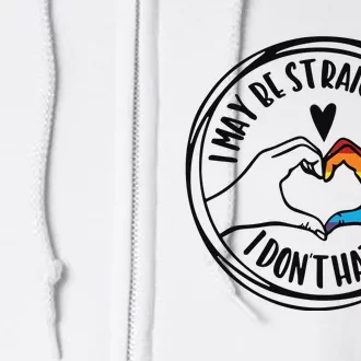 I May Be Straight But I Dont Hate Straight Against Hate Pride Ally Full Zip Hoodie