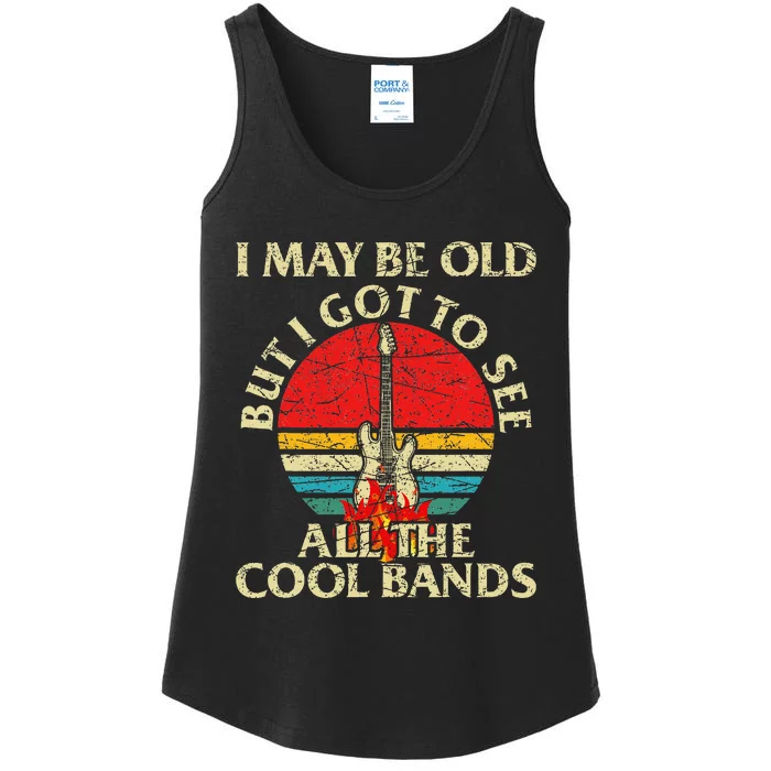 I May Be Old But Got To See All The Cool Bands Ladies Essential Tank